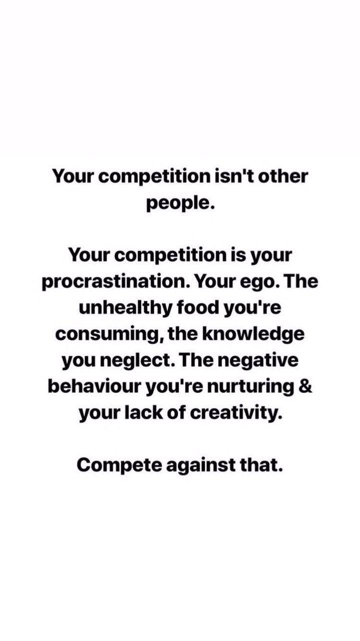 a white background with black text that says, your competition isn't other people