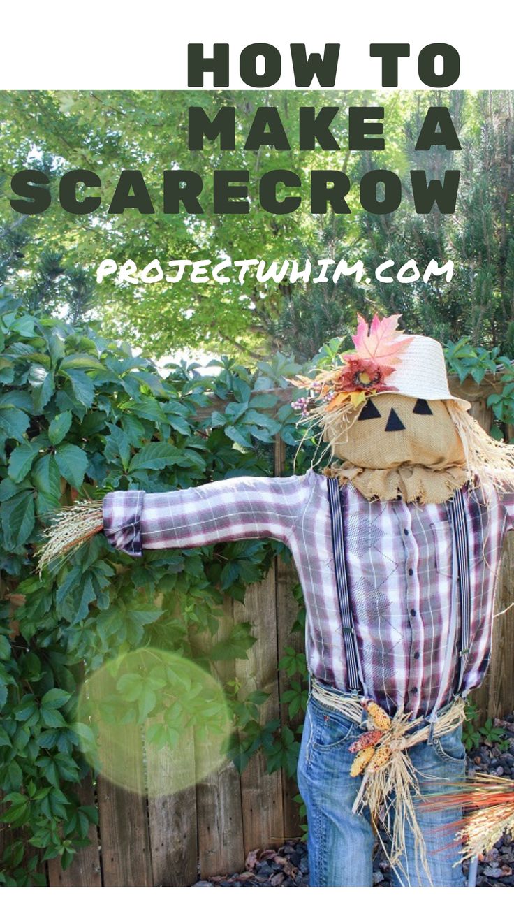 a scarecrow standing in front of a fence with the words how to make a scarecrow