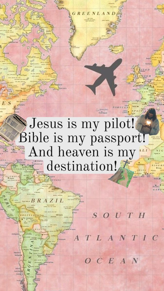 a map with an airplane flying over it and the words jesus is my pilot bible is my passport and heaven is my destination