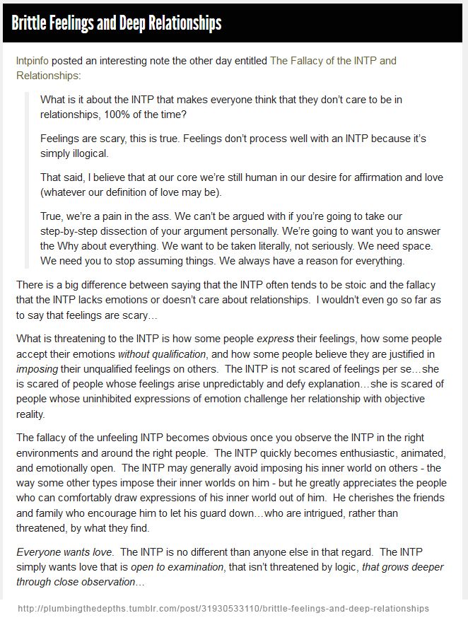 INTP: Brittle Feelings and Deep Relationships - True, we’re a pain in the ass. We can’t be argued with if you’re going to take our step-by-step dissection of your argument personally. We’re going to want you to answer the Why about everything. We want to be taken literally, not seriously. We need space. We need you to stop assuming things. We always have a reason for everything. Intp Type, Intp Istp, Intp Things, Intuitive Thinking, School Apartment, Intp Mbti, Enneagram 5, Transformers Oc, Introvert Personality