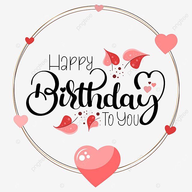 happy birthday to you card with hearts in the circle and handwritten text on white background