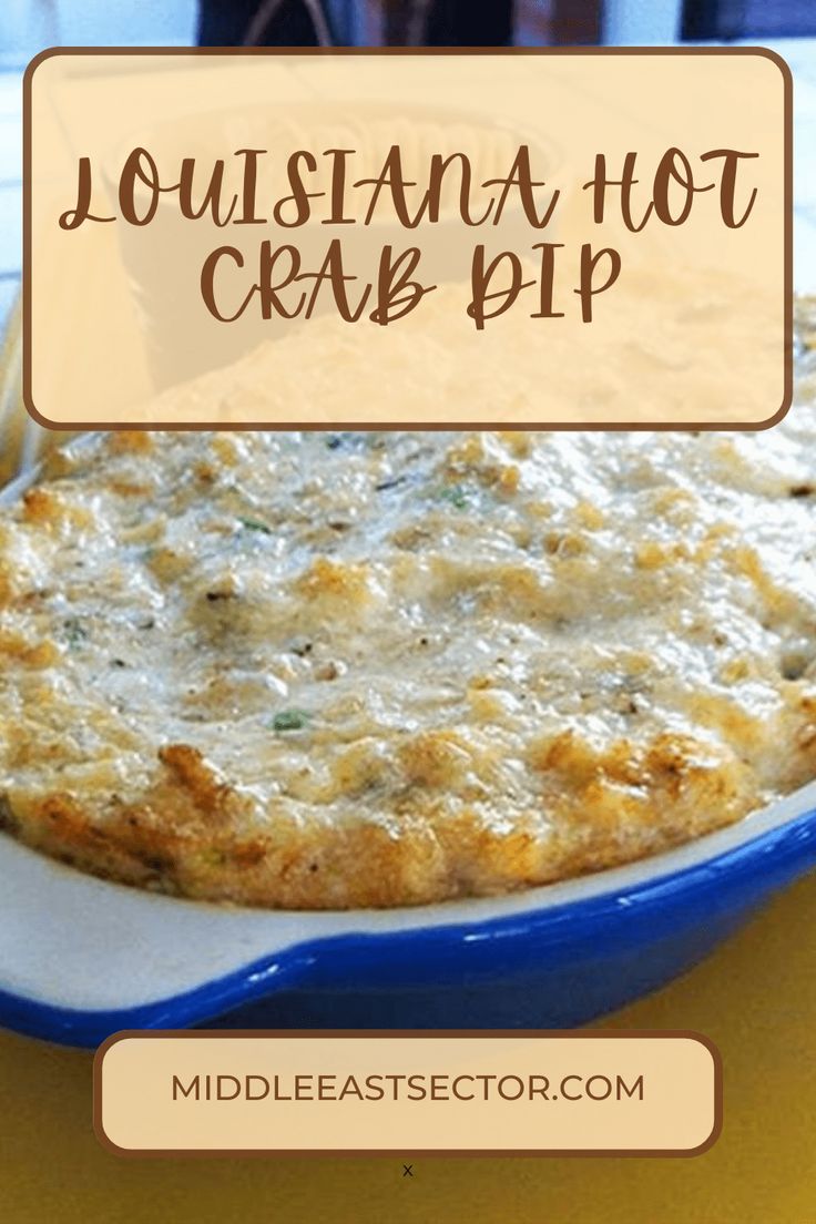 a casserole dish in a blue bowl with the words, louisiana hot crab dip