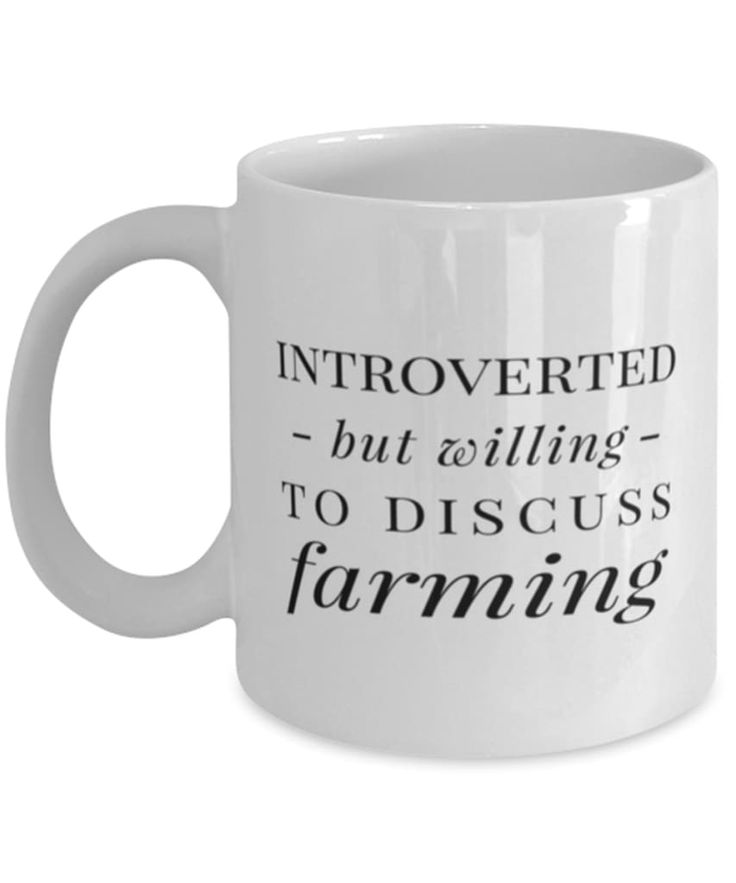 a white coffee mug with the words,'intoverted but telling to discuss acting '