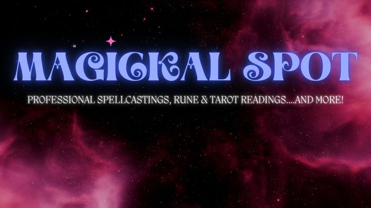 Magickal Spot - Spell Casting | Witchcraft Tips | Casting Service