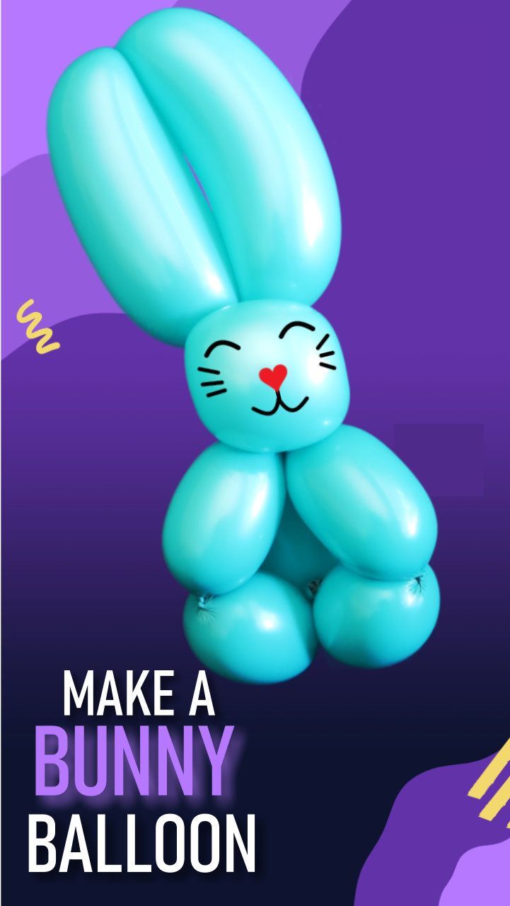 a blue bunny balloon with the words make a bunny balloon