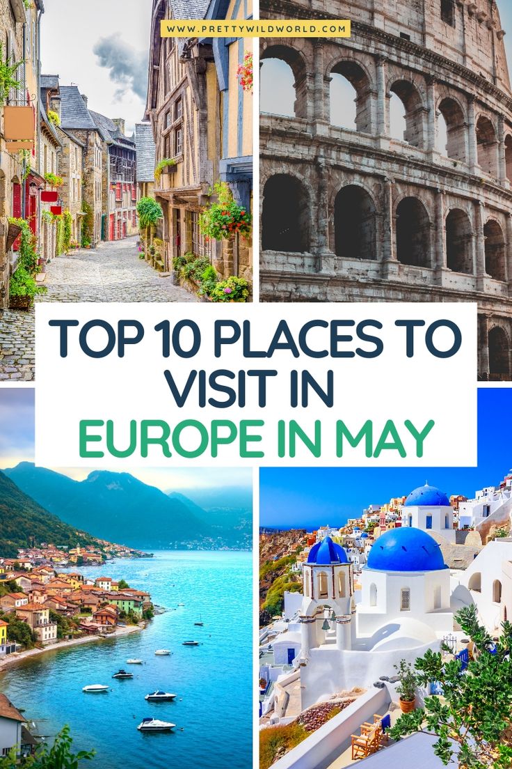 the top 10 places to visit in europe in may