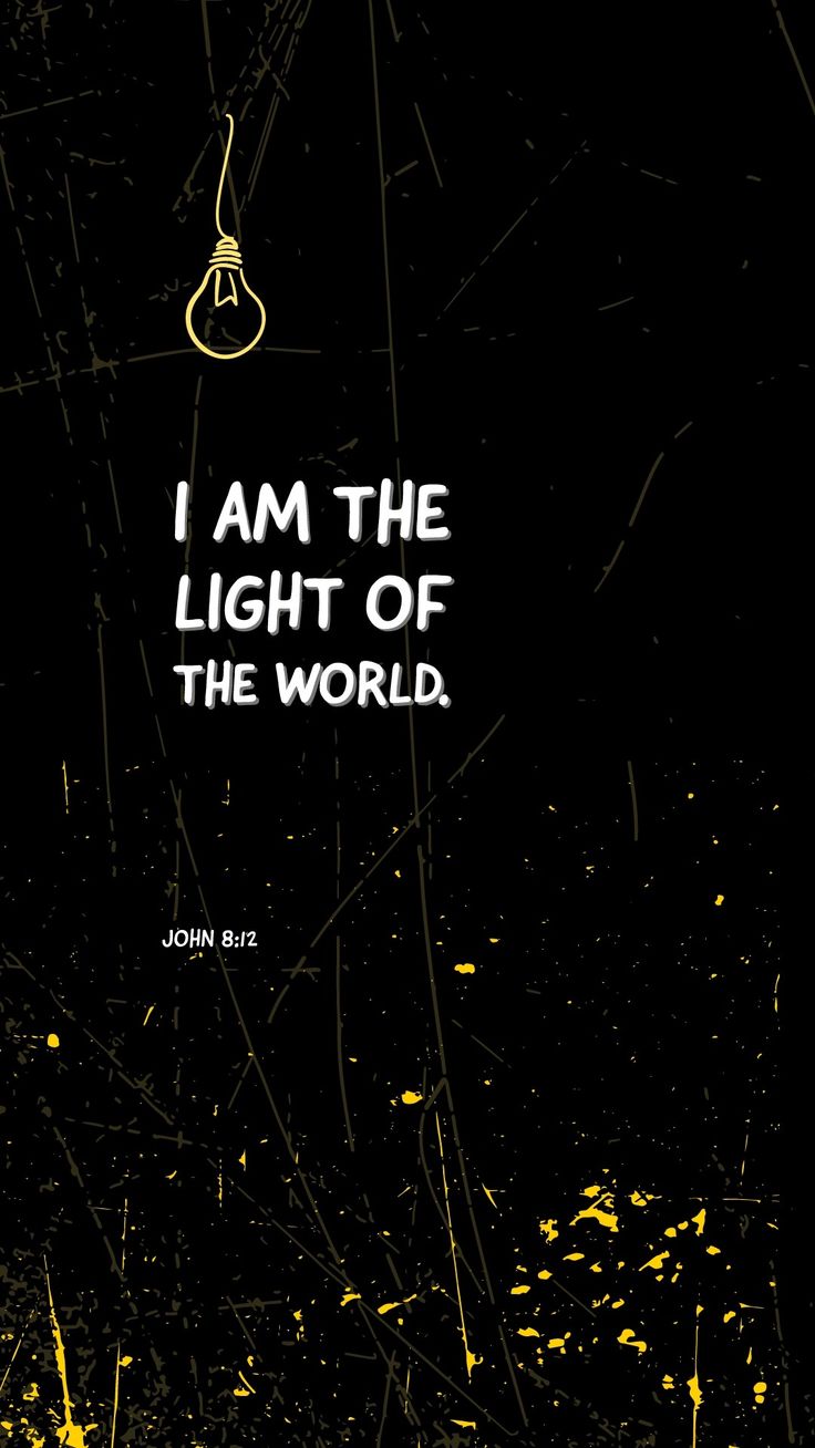 the words i am the light of the world written in white on a black background