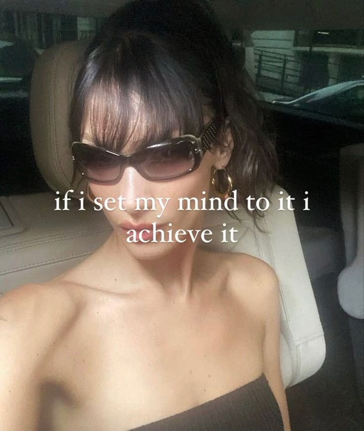 a woman wearing sunglasses with the words if i set my mind to it achieve it