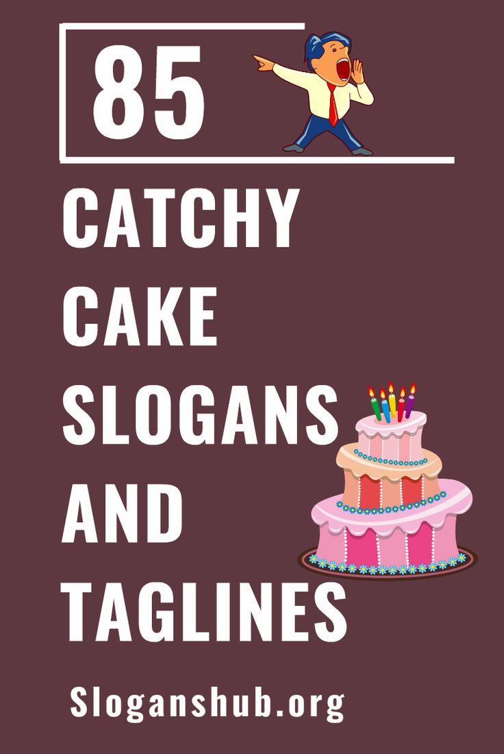 a cake with candles on it and the words 85 catchy cake slogans and taglines