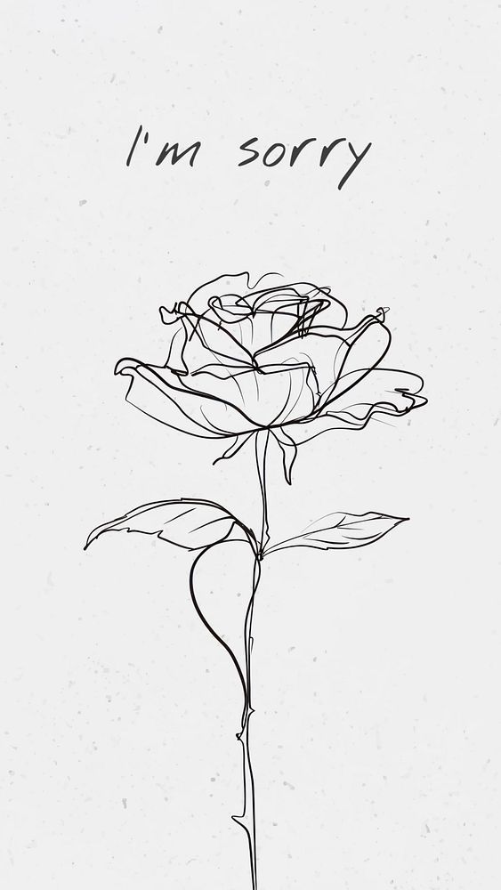 a drawing of a rose with the words i'm sorry on it