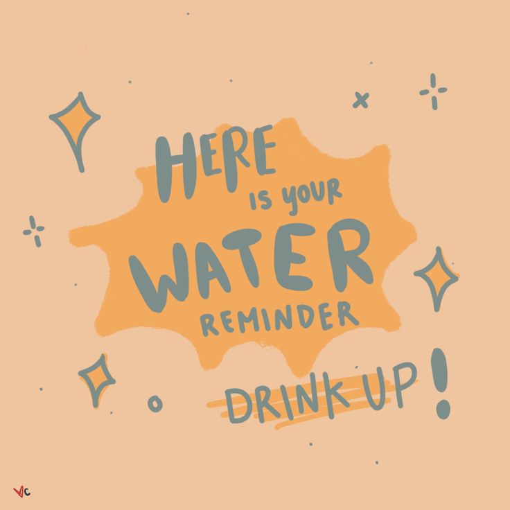 there is your water reminder - drink up on the side of this wallpaper, which says here is your water reminder