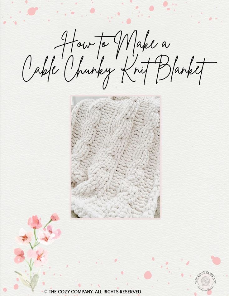 the cover of how to make a cabled chunk knit blanket, with pink flowers