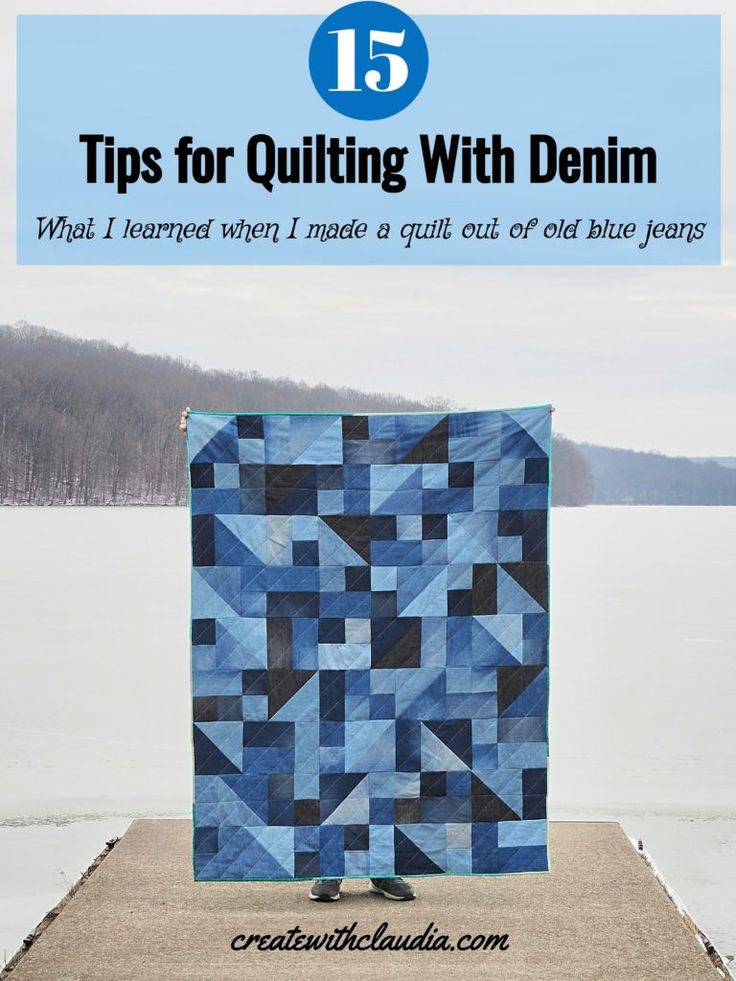 a blue quilt with the title tips for quilting with denim