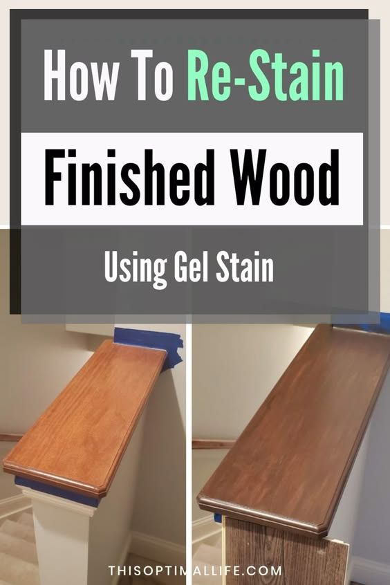 how to re - stain finished wood using gel stain