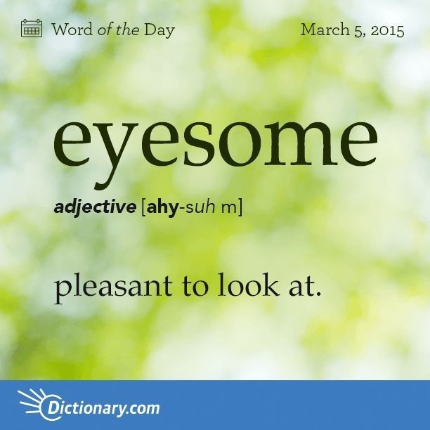 an advertisement for the word of the day eyesome on a blurry green background