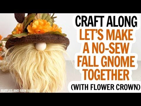 a stuffed animal wearing a hat with flowers on it's head and text that reads craft along let's make a no - sew fall gnomeie together