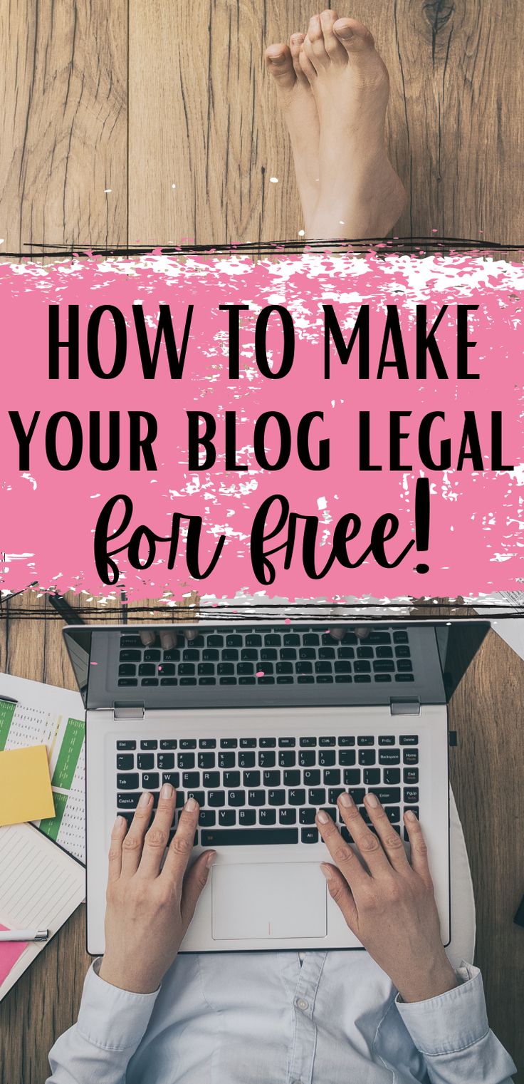 someone typing on their laptop with the words how to make your blog legal for free