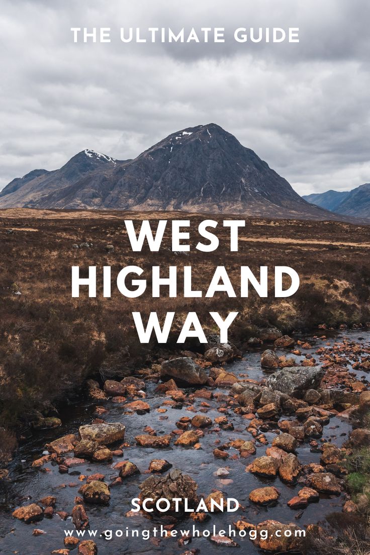 the ultimate guide to west highland way, scotland with text overlaying it and mountains