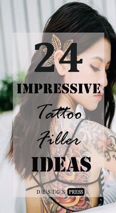 a woman with tattoos on her chest and the words 24 impressive tattoo filler ideas