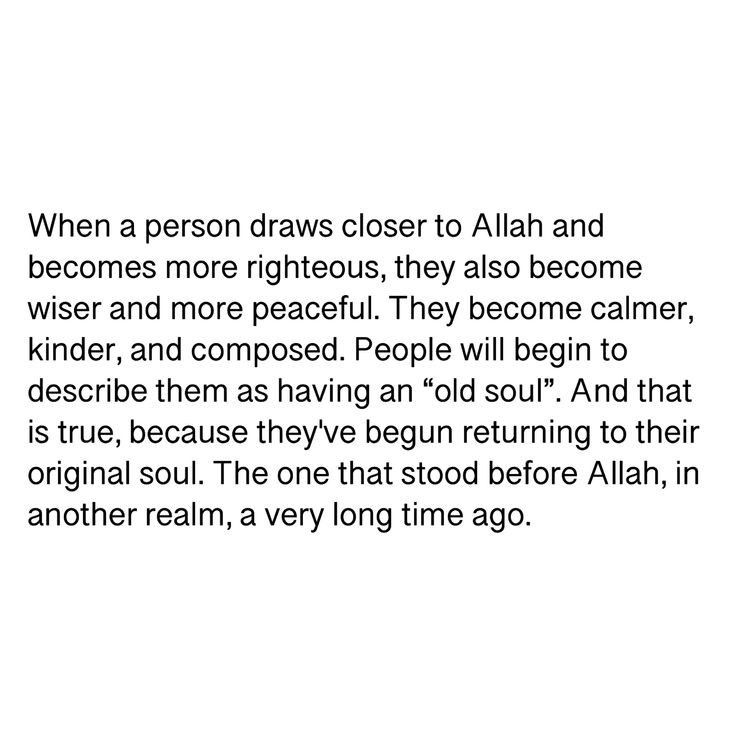 an image with the quote when a person draws closer to aliah and becomes more righteous, they also become wiser and more peaceful