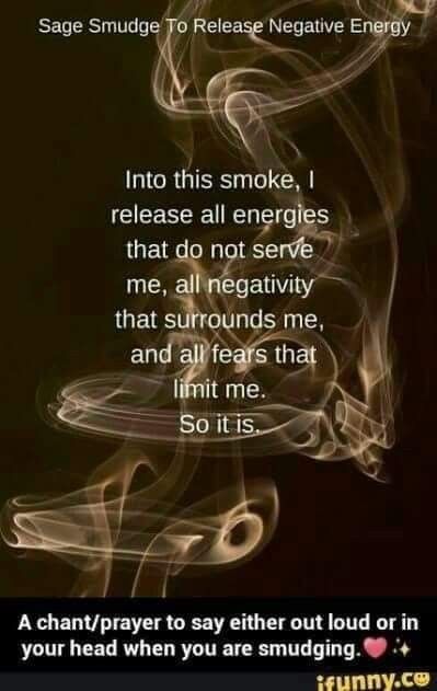 Smudging chant Smudging Prayer, Releasing Negative Energy, Sage Smudging, Sage Smudge, Magick Spells, Spiritual Cleansing, Wiccan Spells, Spells Witchcraft, Smudge Sticks