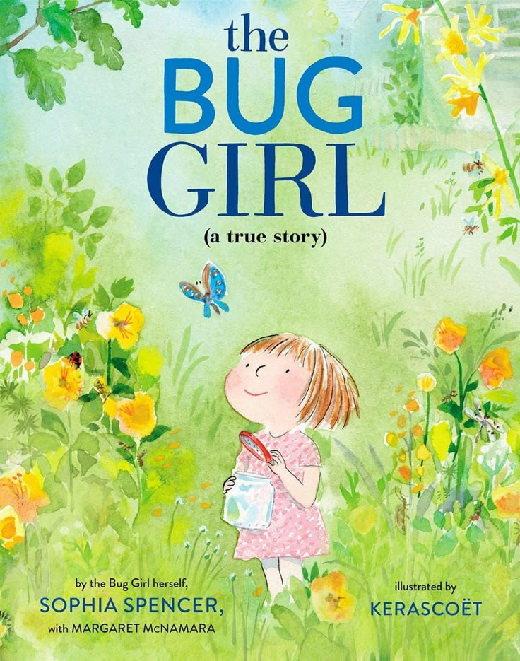 the bug girl a true story by sophia spencer, margiet hannaha