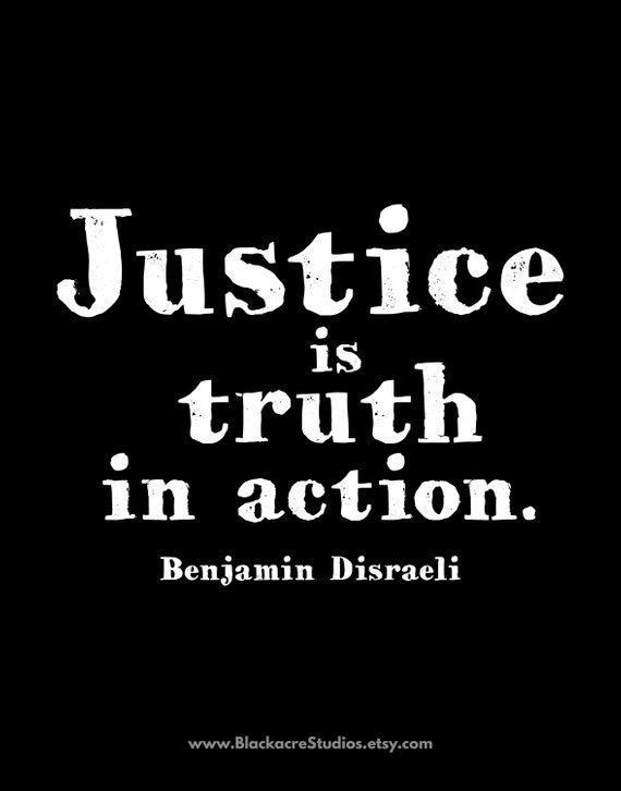 the quote justice is truth in action by benjamin disralei on black background