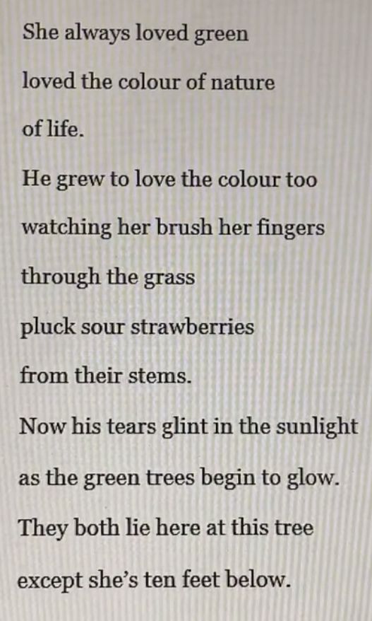 a poem written in black and white on a sheet of paper with the words, she always loved green loved the color of nature of life