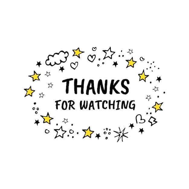 the words thanks for watching written in black and yellow stars on a white background with