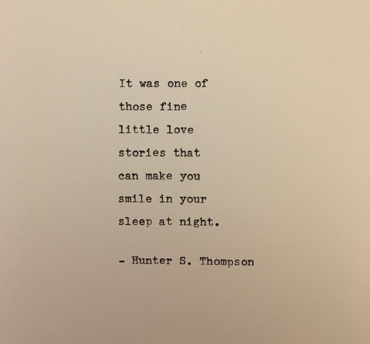 an old typewriter with the words it was one of those fine little love stories that can make you smile at your sleep at night