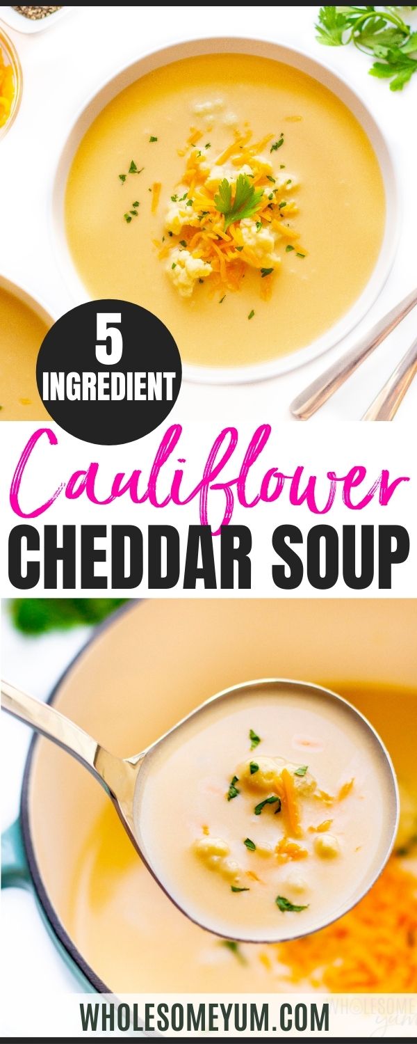 a bowl of cauliflower cheddar soup with the title overlay reads 5 ingredient cauliflower cheddar soup