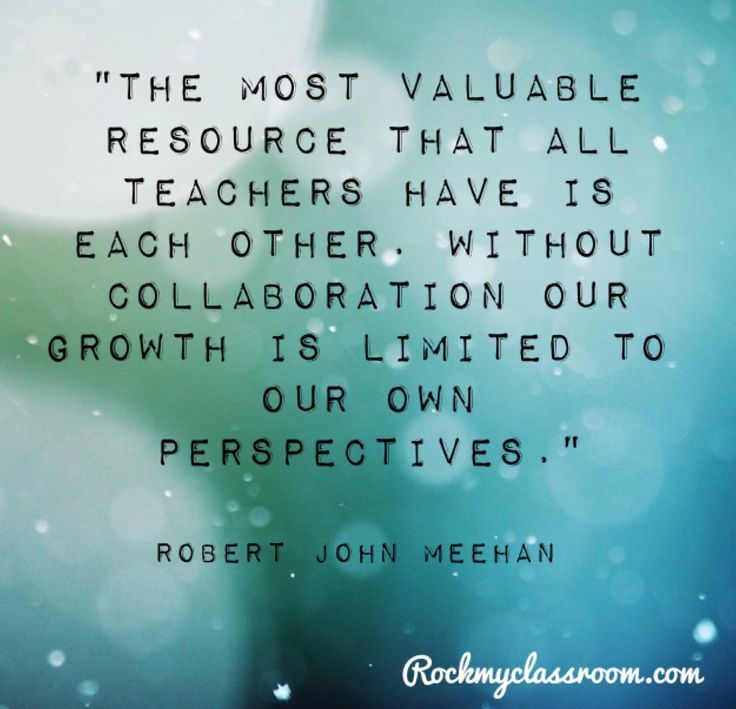 a quote from robert john mehan about the most valuable resources that all teachers have