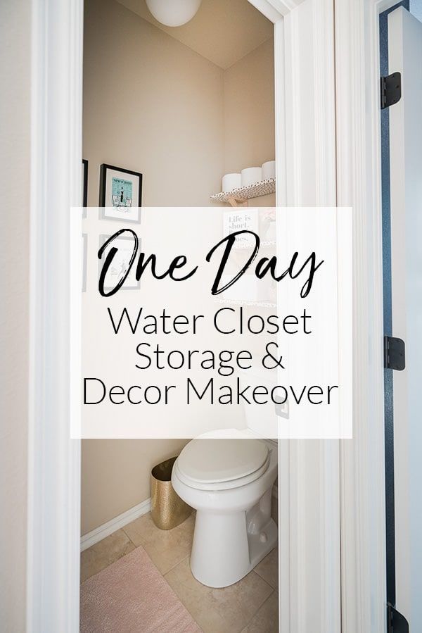 a bathroom with the words one day water closet storage and decor makeover