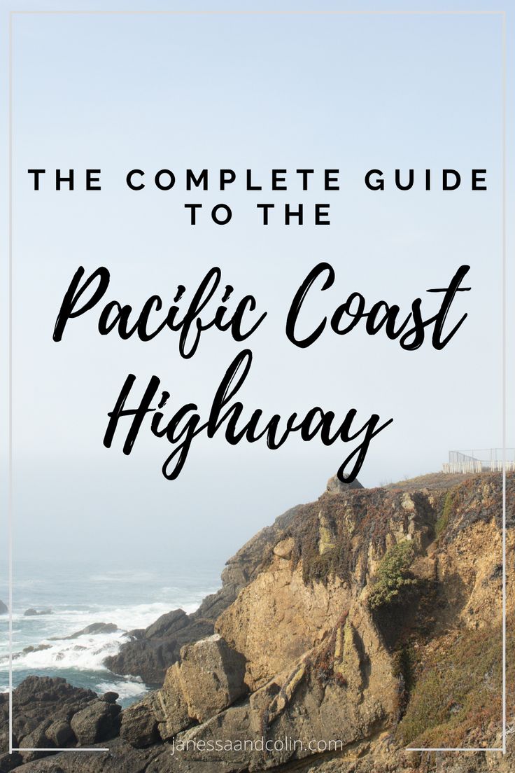 the complete guide to the pacific coast highway with text overlay that reads the complete guide to the pacific coast highway