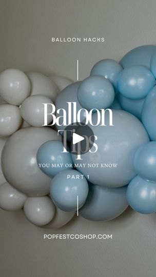 balloons are arranged in the shape of a ballon, and text reads balloon tips you may only not know part 1