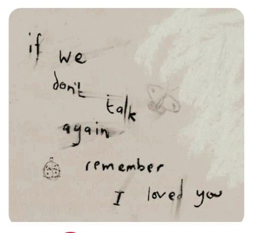 graffiti written on the side of a wall next to a clock and words that say if we don't talk again, i am remember i loved you