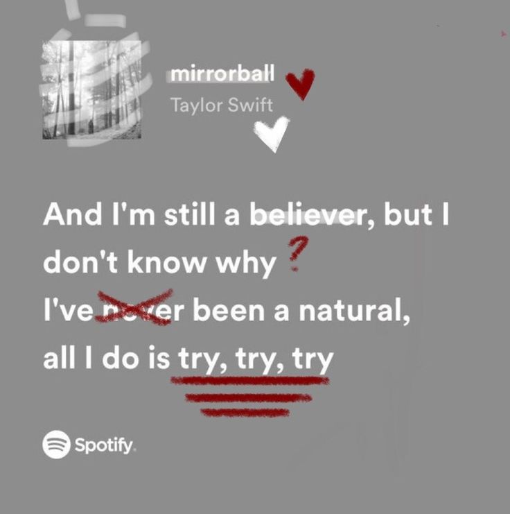 an image of a quote from taylor swift on the cover of his album, i'm still a believer, but i don't know why?