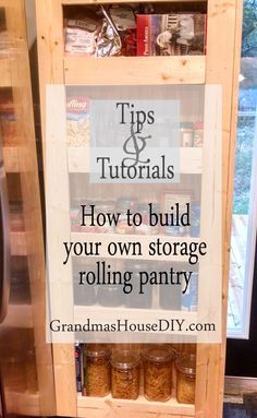 a wooden shelf with jars on it and a sign that says tips & tutors how to build your own storage rolling pantry