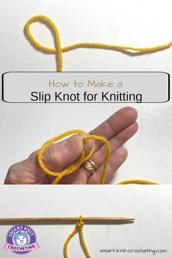 a hand holding a yellow string with the words how to make a slip knot for knitting