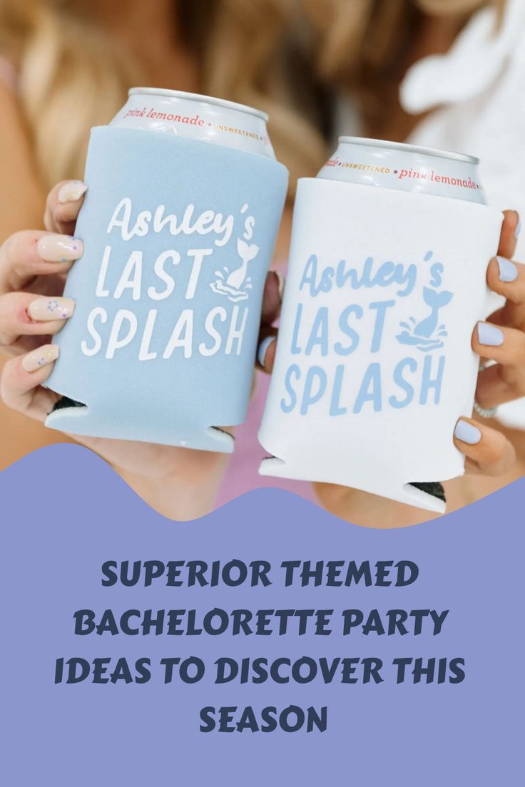 two women holding up beer cans with the words, bachelor party ideas to discovery this season