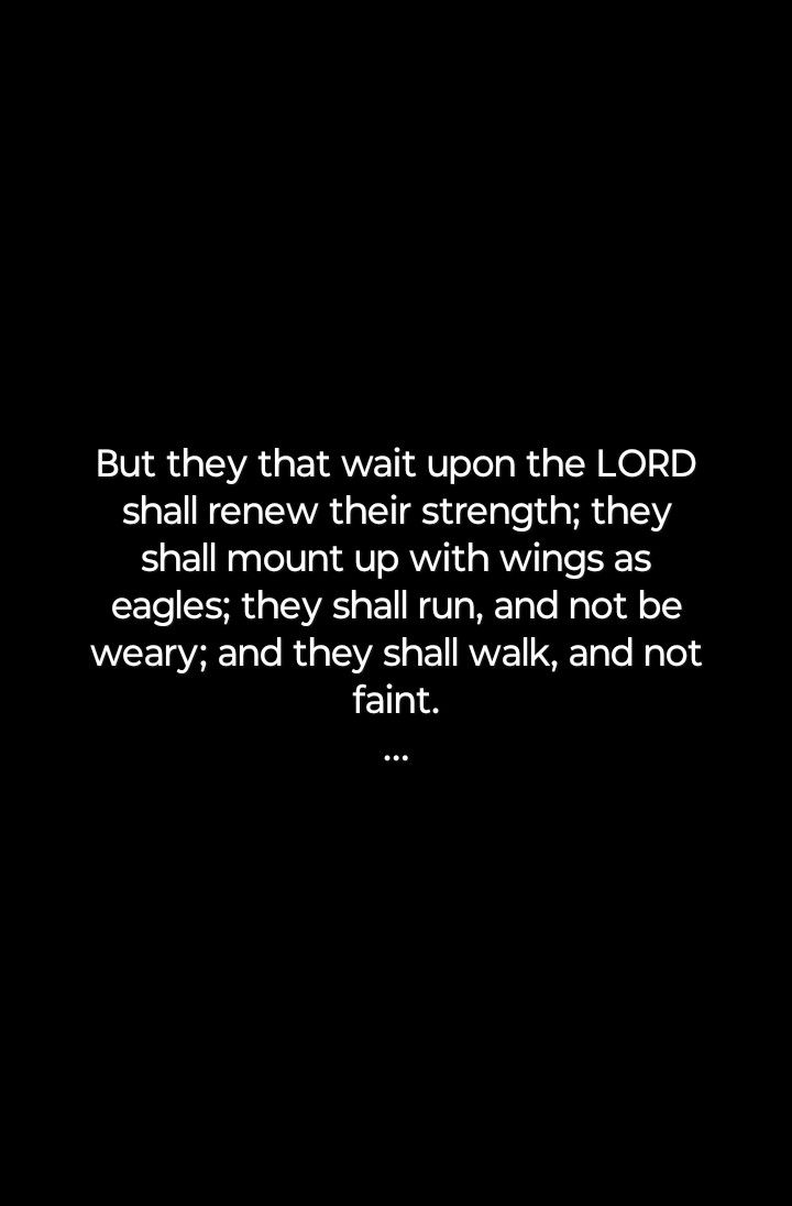 a black and white photo with the words, but they that wait upon the lord shall re