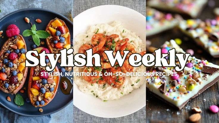 Stylish Weekly Recipes & Food Blog