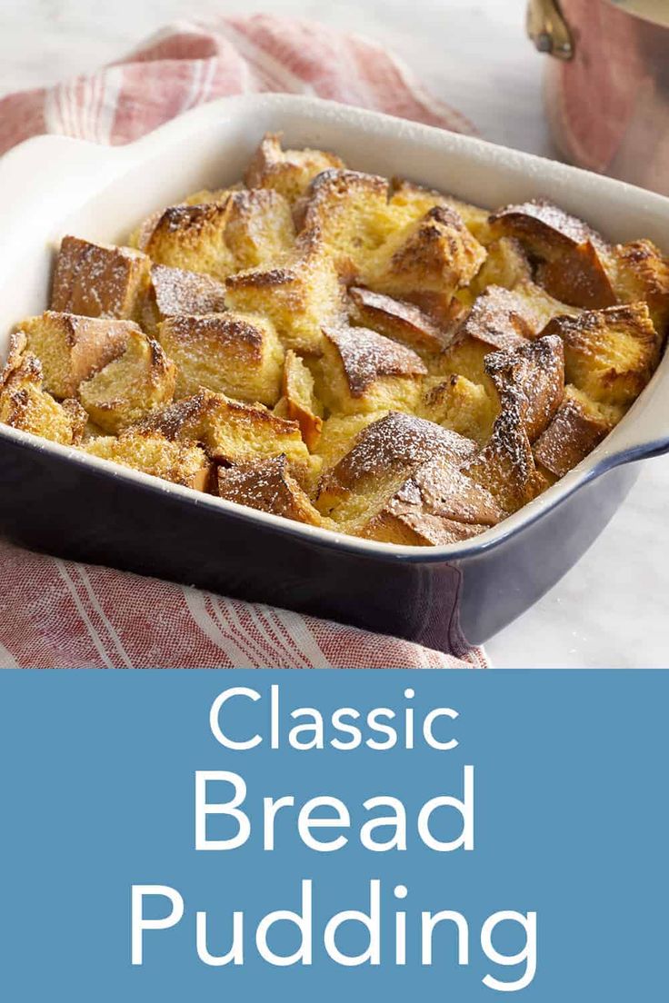 a casserole dish with bread pudding in it and the title classic bread pudding