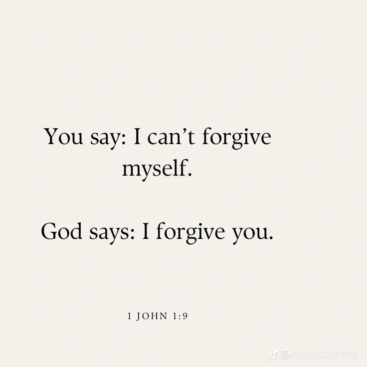 a quote that says, you say i can't forgive myself god