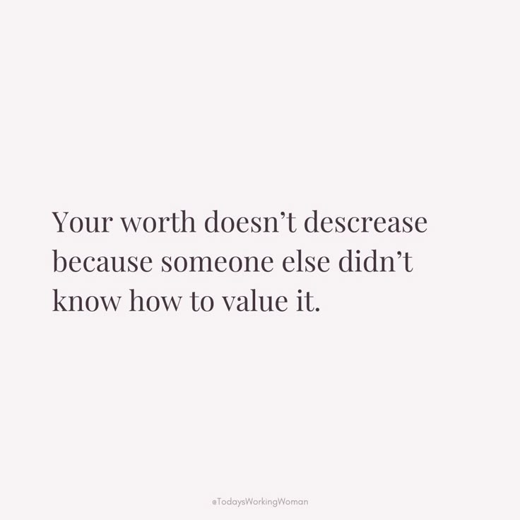 a quote that says your worth doesn't describe because someone else didn't know how to value it