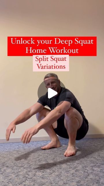 a man squatting on the floor in front of a red sign that reads, unlock your deep squat home workout split squat variations