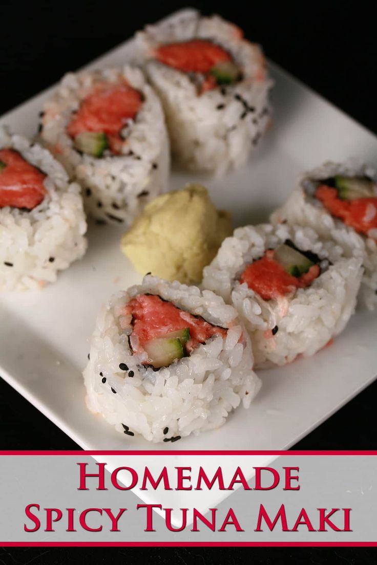 some sushi is sitting on a white plate with the words homemade spicy tuna maki