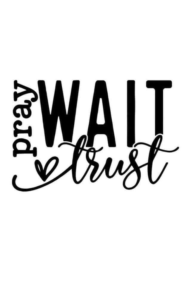 a black and white photo with the words wait trust in cursive font on it