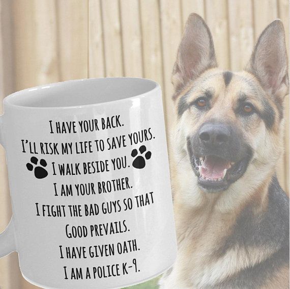 a german shepherd dog mug with the saying i have your back, i'll ask my life to save yours