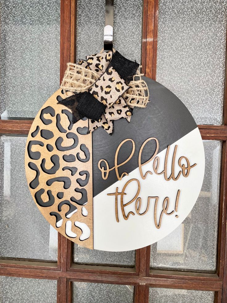 Oh hello there Leopard Door Hanger Leopard Door Hanger, Holiday Door Hangers, Porch Leaners, Monogram Door Hanger, Door Signs Diy, Signs Diy, Monogram Signs, Holiday Door, Christmas Door Hanger